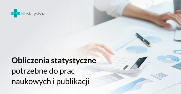 Obliczenia statystyczne potrzebne do prac naukowych i publikacji