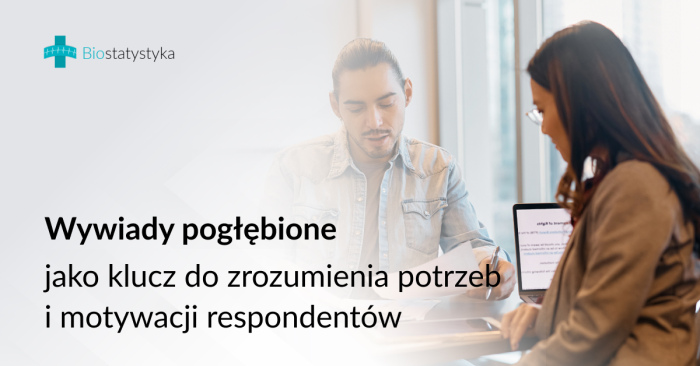 Wywiady pogłębione jako klucz do zrozumienia potrzeb i motywacji respondentów
