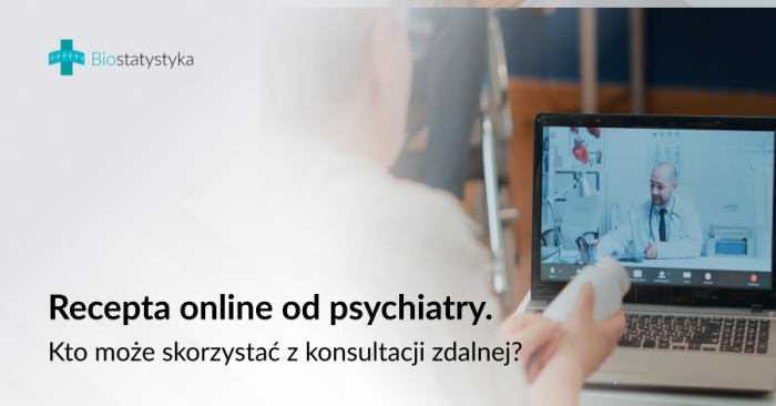Recepta online od psychiatry. Kto może skorzystać z konsultacji zdalnej?